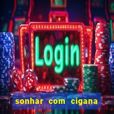 sonhar com cigana lendo cartas